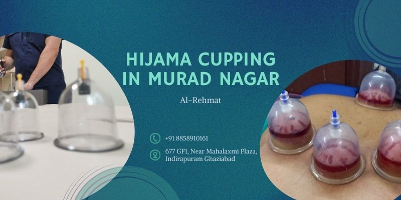 Hijama Cupping In Murad Nagar - Al-Rehmat